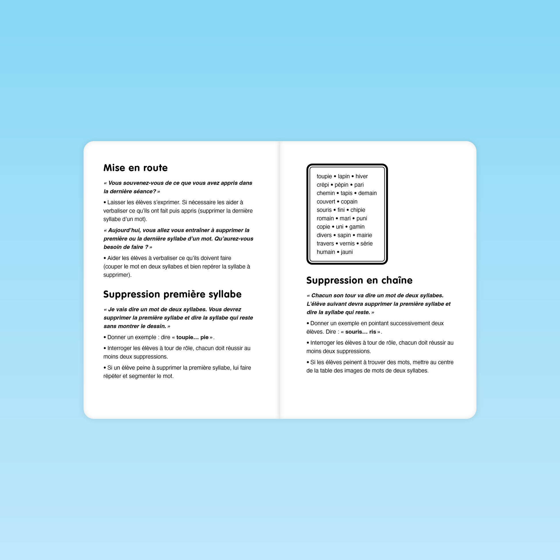 déroulement de la séance avec suppression de la première syllabe et activité en chaîne pour la conscience syllabique P1 éditions Cigale
