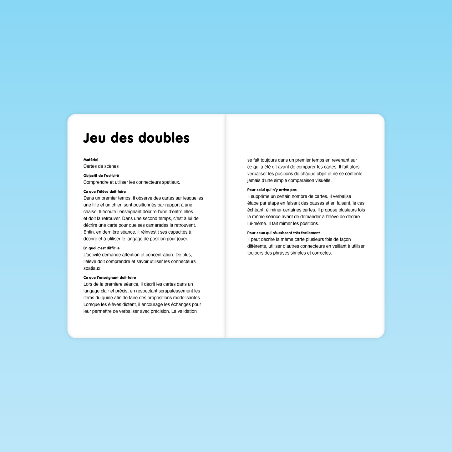 Consignes du jeu des doubles pour travailler les connecteurs spatiaux en MS